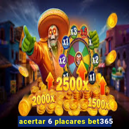 acertar 6 placares bet365